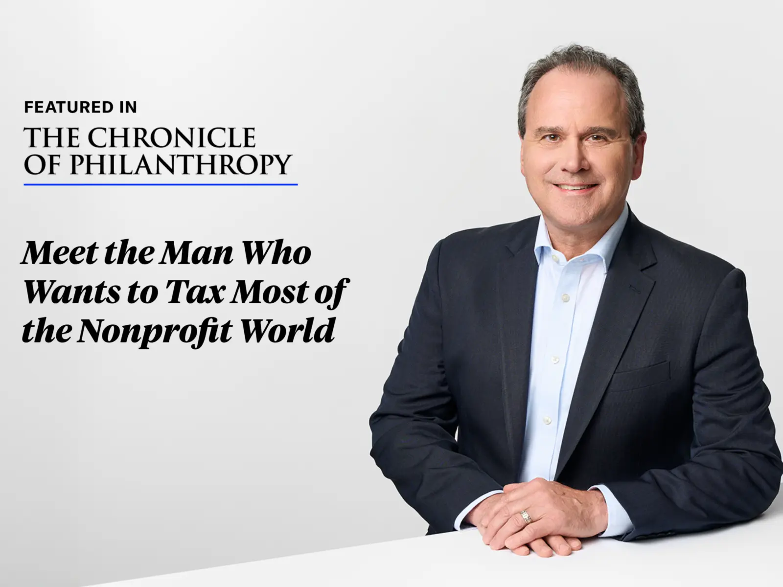 A photo of Scott Hodge wearing a suit and tie. Headline reads Meet the man who wants to tax most of the nonprofit world.